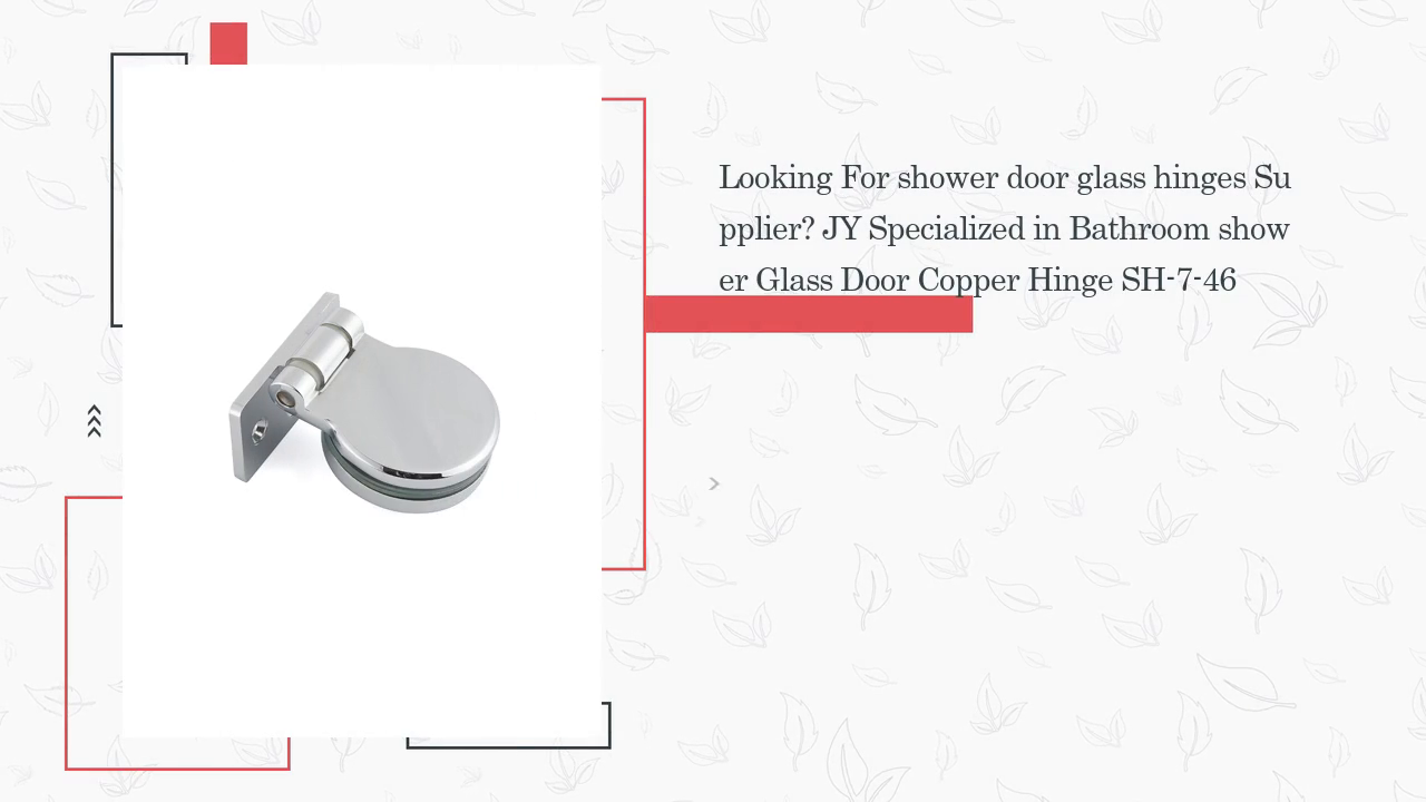 Manufacturer Of Bathroom shower Glass Door Copper Hinge SH-7-46 | JY