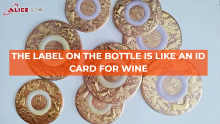 THE LABEL ON THE BOTTLE IS LIKE AN ID CARD FOR WINE