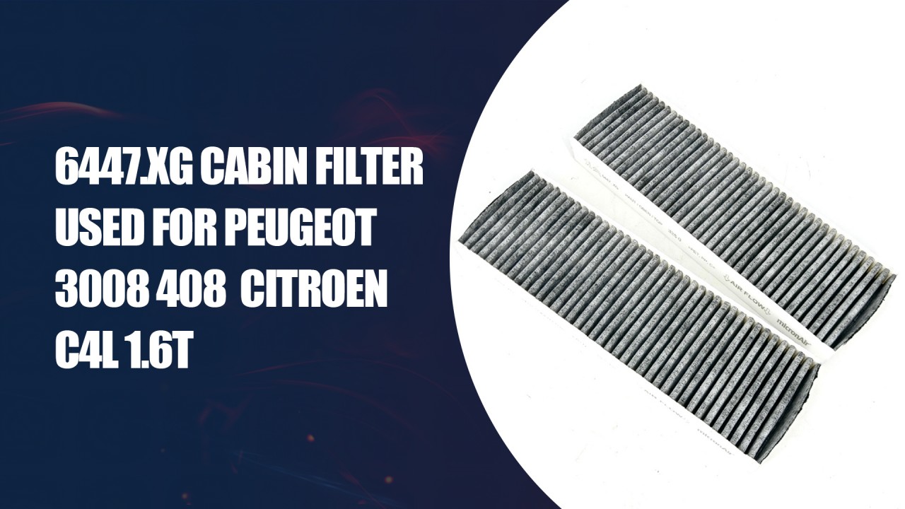 6447.93 6447.XG فیلتر هوای کابین مورد استفاده برای PEUGEOT 3008 408 CITROEN C4L 1.6T