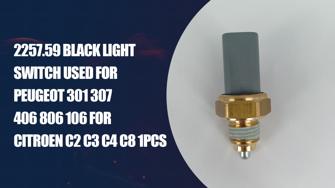 2257.59 9662906680 2257.43 Reverse Light Switch Used For Peugeot 301 307 406 806 106 For Citroen C2 C3 C4 C8 1PCS