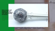Glass mosaic ball drapery rod set adjustable lengths with good pricing wholesale