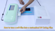 How to use a soft film into a custiomized UV cured film