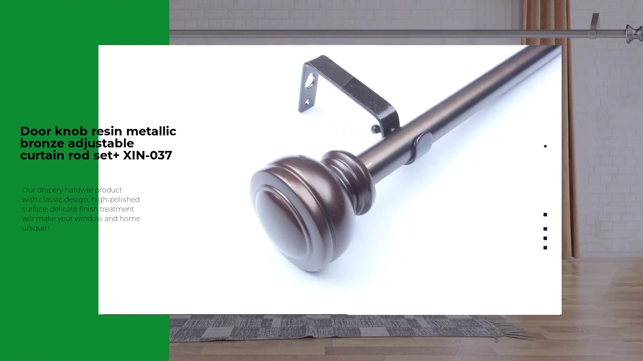 Door knob resin metallic bronze adjustable curtain rod set+ XIN-037
