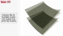 Polarizer film for backlight module LCD module from GUTE TEK PLASTIC