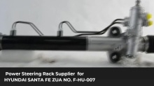 Power Steering Rack Supplier for HYUNDAI SANTA FE