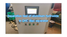 Best Separation test of aluminum hydroxide in DHC disc separator Factory Price